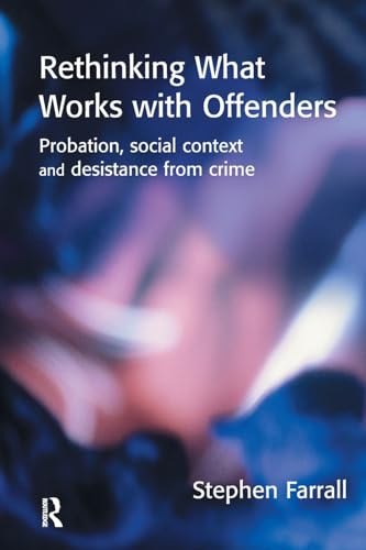 Rethinking What Works With Offenders (9781843921028) by Farrall, Stephen