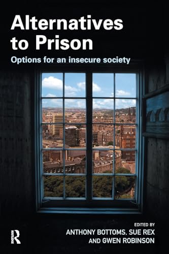 Stock image for Alternatives to Prison: Options for an Insecure Society for sale by WorldofBooks