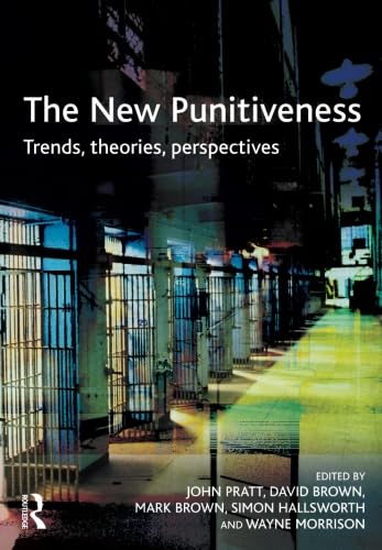 Beispielbild fr The New Punitiveness: Trends, Theories, Perspectives zum Verkauf von WorldofBooks