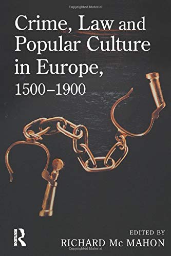 Beispielbild fr Crime, Law and Popular Culture in Europe, 1500-1900 zum Verkauf von WorldofBooks