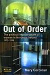 Stock image for Out of Order: The Political Imprisonment Of Women In Northern Ireland 1972-98 for sale by WorldofBooks