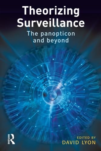 Imagen de archivo de Theorizing Surveillance: The Panopticon And Beyond a la venta por WorldofBooks