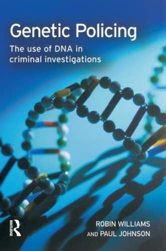 9781843922056: Genetic Policing: The Uses of DNA in Police Investigations