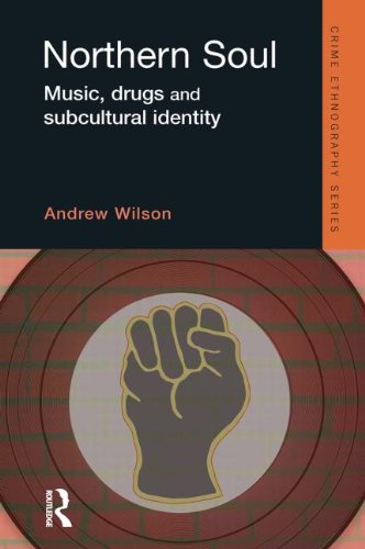 9781843922087: Northern Soul: Drug Use, Crime And Social Identity in the 1970s Northern Soul Scene