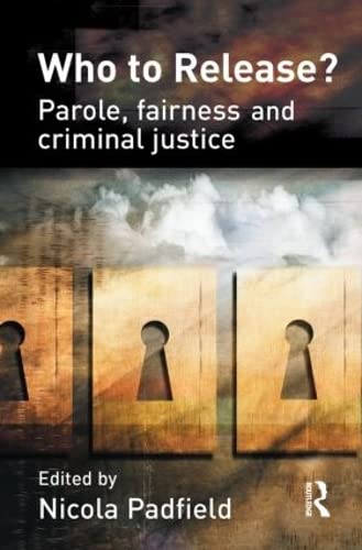 9781843922278: Who to Release?: Parole, fairness and criminal justice