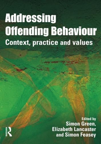Stock image for Addressing Offending Behaviour: Context, Practice and Value for sale by WorldofBooks