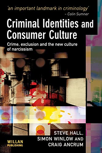 Criminal Identities and Consumer Culture (9781843922551) by Hall, Steve