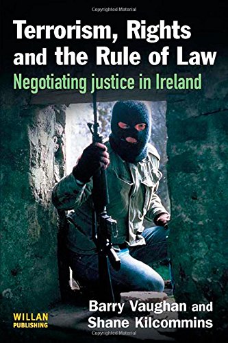 Stock image for Terrorism, Rights and the Rule of Law: Negotiating justice in Ireland for sale by Phatpocket Limited