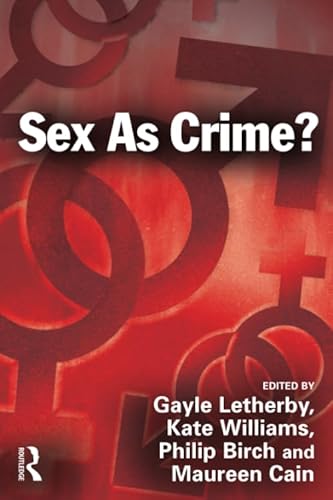 9781843922674: Sex as Crime?