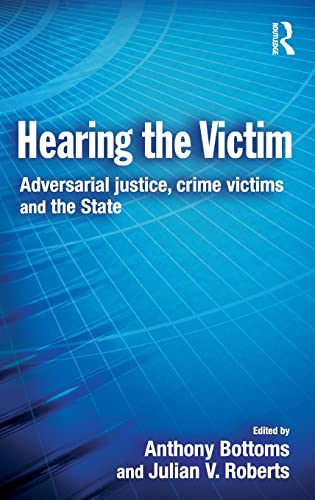 Imagen de archivo de Hearing the Victim: Adversarial Justice, Crime Victims and the State (Cambridge Criminal Justice Series) a la venta por AwesomeBooks