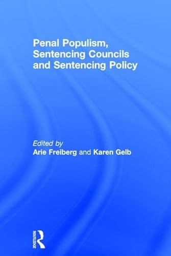 Beispielbild fr Penal Populism, Sentencing Councils and Sentencing Policy zum Verkauf von Blackwell's