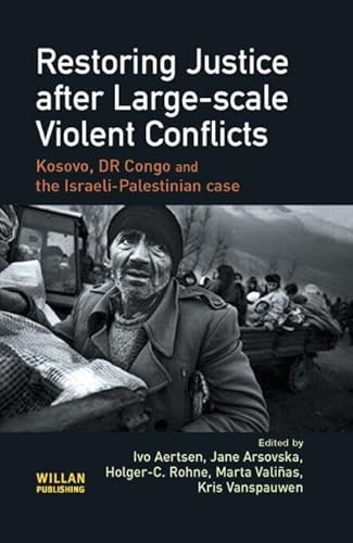 9781843923022: Restoring Justice after Large-scale Violent Conflicts