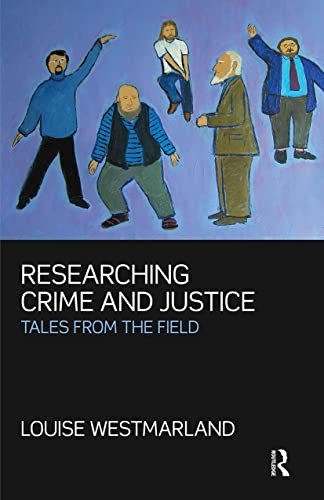 Stock image for Researching Crime and Justice: Tales from the Field for sale by ThriftBooks-Dallas