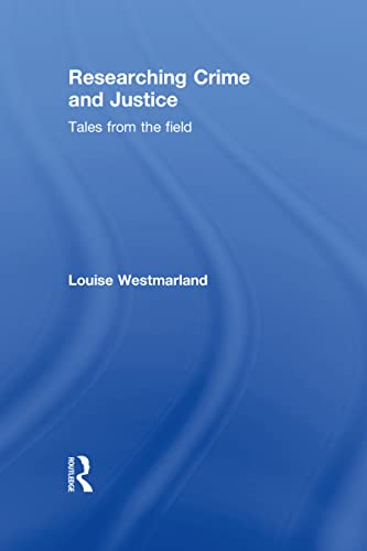 9781843923176: Researching Crime and Justice: Tales from the Field