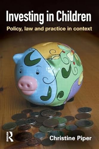 Stock image for Investing in Children : Policy, Law and Practice in Practice for sale by Better World Books