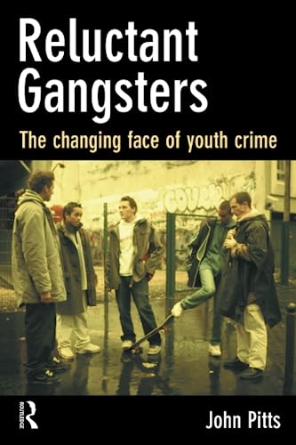 9781843923657: Reluctant Gangsters: The Changing Face of Youth Crime