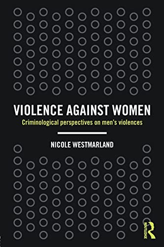 Imagen de archivo de Violence against Women: Criminological perspectives on men's violences a la venta por WorldofBooks