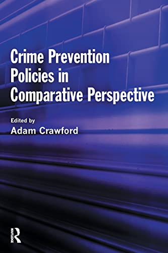 Beispielbild fr Crime Prevention Policies in Comparative Perspective zum Verkauf von Blackwell's