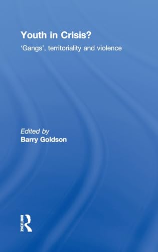 Stock image for Youth in Crisis?: 'Gangs', Territoriality and Violence for sale by Chiron Media