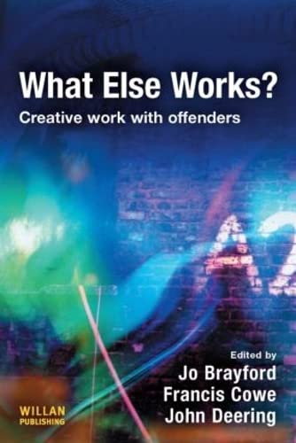 Beispielbild fr What Else Works?: Creative Work with Offenders zum Verkauf von AwesomeBooks