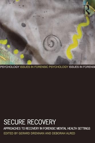 Stock image for Secure Recovery : Approaches to Recovery in Forensic Mental Health Settings for sale by GreatBookPrices