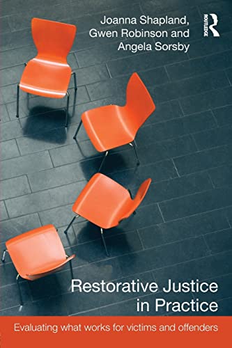 9781843928454: Restorative Justice in Practice: Evaluating What Works for Victims and Offenders