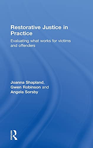 Stock image for Restorative Justice in Practice: Evaluating What Works for Victims and Offenders for sale by Chiron Media