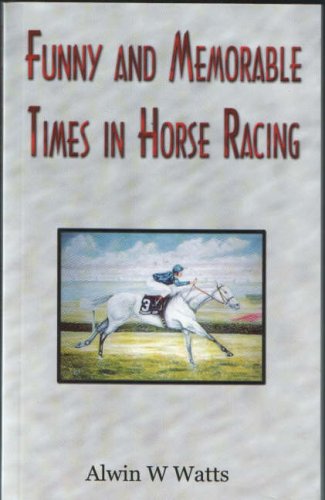 Beispielbild fr Funny and Memorable Times in Horse Racing zum Verkauf von Reuseabook