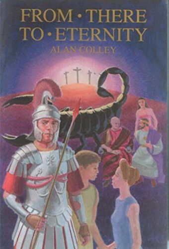 From There to Eternity (9781843940937) by Alan Colley