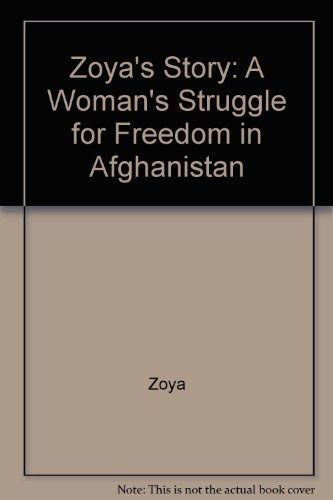 9781843950097: Zoya's Story: A Woman's Struggle for Freedom in Afghanistan