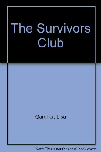 The Survivors Club (9781843951407) by Lisa Gardner