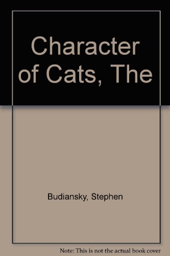 9781843951841: Character of Cats, The
