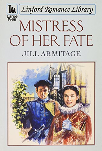 Mistress Of Her Fate (LIN) (Linford Romance Library) - Armitage, Jill