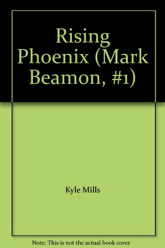 9781843952831: Rising Phoenix (Mark Beamon, #1)