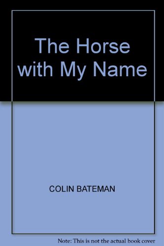 9781843952862: The Horse With My Name