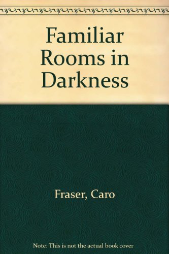 Stock image for Familiar Rooms In Darkness for sale by WorldofBooks