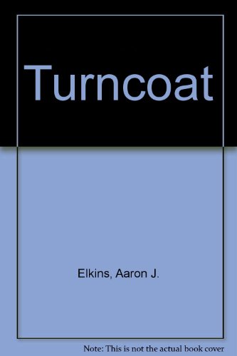 Turncoat - Elkins, Aaron J.