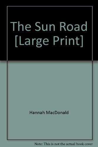 Beispielbild fr The Sun Road [Large Print] zum Verkauf von AwesomeBooks