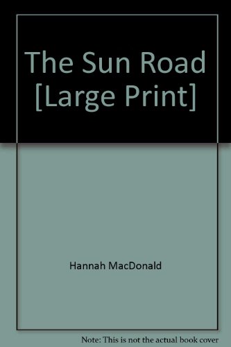 Imagen de archivo de The Sun Road [Large Print] a la venta por AwesomeBooks