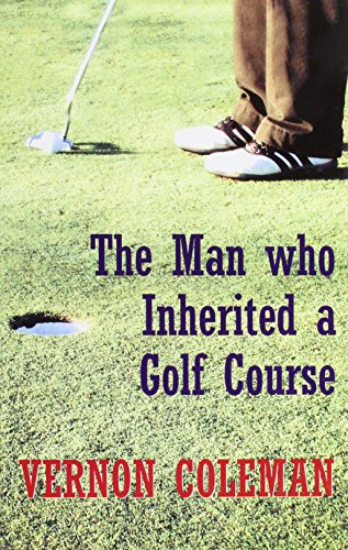 9781843954392: The Man Who Inherited a Golf Course