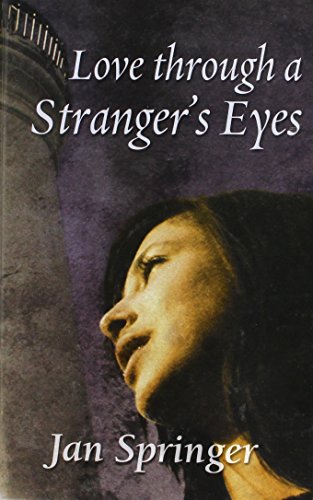 Love Through a Stranger's Eyes (9781843954477) by Springer, Jan