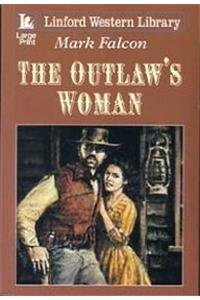 Stock image for The Outlaw's Woman (Linford Western) for sale by Ergodebooks