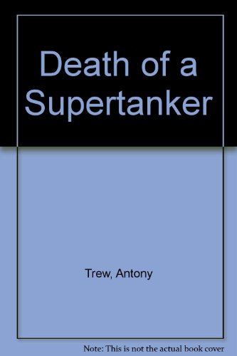 9781843955511: Death Of A Supertanker