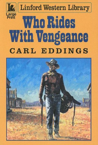 Stock image for Who Rides With Vengeance (Linford Western Library) for sale by WorldofBooks