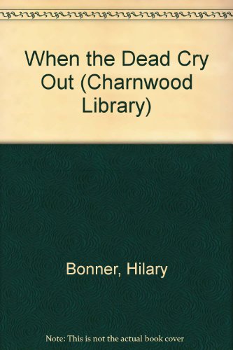 9781843956228: When the Dead Cry Out (Charnwood Library)