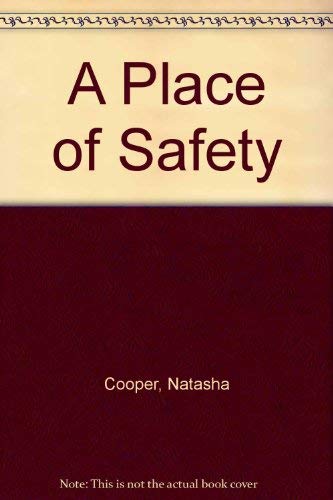 A Place of Safety (9781843956402) by Natasha Cooper