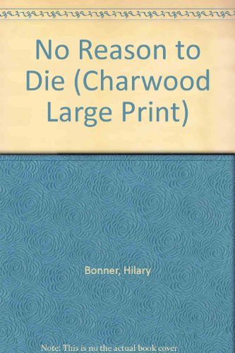 9781843957256: No Reason To Die (Charwood Large Print S.)