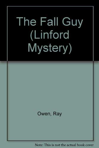 The Fall Guy (Linford Mystery) - Owen, Ray