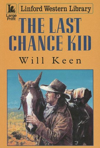 Stock image for The Last Chance Kid Linford Western Library for sale by Bay Used Books