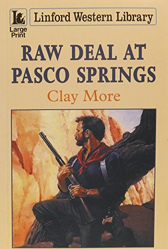 Raw Deal At Pasco Springs (LIN) (9781843957751) by More, Clay